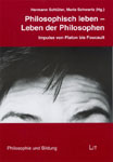 Maria Schwartz, Hermann Schlüter (Hg.): Philosophisch leben – Leben der Philosophen 2007 (Cover)